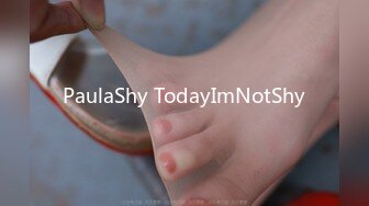 PaulaShy TodayImNotShy